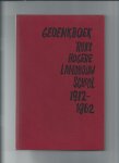 Huitenga, T. (redactie + samenstelling) - Gedenkboek Rijks Hogere Landbouw School 1912-1962.