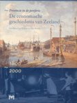 Brusse, Paul; Broeke, Willem van den - Provincie In De Periferie. De Economische Geschiedenis Van Zeeland 1800-2000.
