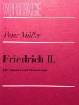 Müller, Peter - Friedrich II. Der Staufer und Staatsmann