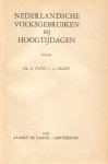 Graft, C.Cath.v.d. Dr. - Nederlandsche volksgebruiken bij Hoogtijdagen - Heemschut serie deel 53