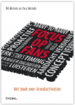 Michels, Wil, Michels, Yara - Focus op fans / het boek over brandactivation