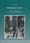 Gent, M.J. van - Pertijelike saken. Hoeken en kabeljauwen in het Bourgondisch-Oostenrijkse tijdperk.