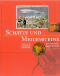 Maué H. & Kupper C. (redactie) (ds 1255) - Schätze und Meilensteine , Deutscher Geschichte