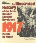 Nenarokov, Albert - An Illustrated History of the Great October Socialist Revolution (The Year 1917 in Russia Month by Month)