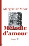Moor, Margriet de - Melodie d'amour / roman