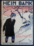 Ten Napel, G. - Geïllustreerd door H. Pieck - HEIN BANK - Jeugdboek - Serie "Voor rakkers en bengels".