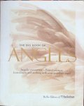 the editors of Beliefnet - The Big Book of Angels; angelic encounters, expert answers, listening to and working with your guardian angel