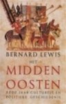Lewis, Bernard - Het Midden-Oosten 2000 jaar culturele en politieke geschiedenis