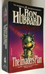 Hubbard, L. Ron - The Invaders Plan - Volume 1 of the Mission Earth dekalogy