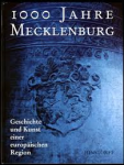 Erichsen, Johannes (herausgegeben) - 1000 JAHRE MECKLENBURG - Geschichte und Kunst einer Europäischen Region