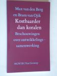Berg, Max van den & Bram van Ojik - Kostbaarder dan koralen, Beschouwingen over ontwikkelingssamenwerking