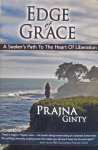 Ginty, Prajna (SIGNED) - Edge of grace; a seeker's path to the heart of liberation