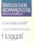 Wolff, Hans Walter - DODEKAPROPHETON 6 - HAGGAÍ