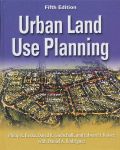 Berke, Philip R. / Godschalk, David R. / Kaiser, Edward J. - Urban land use planning. Fifth edition.