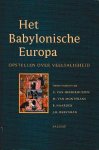 Heerikhuizen, A. van; M. van Montfrans; B. Naarden; J.H. Reestman - Het Babylonische Europa. Opstellen over veeltaligheid