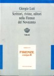Luti, Giorgio - Firenze corpo 8. Scrittori, riviste, editori nella Firenze del Novecento