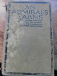 DUNDAS, SIR CHARLES - An Admiral's Yarns. Stray Memories of 50 Years
