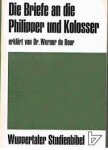 Boor, dr. Werner de - Die Briefe an die Philipper und Kolosser