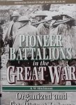 Mitchinson, K. W. - Pioneer Battalions in the Great War / Organized and Intelligent Labour