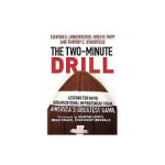 Clinton O. Longenecker, Greg R. Papp, Timothy C. Stansfield - The Two Minute Drill: Lessons for Rapid Organizational Improvement from America's Greatest Game