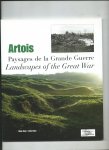 Roze, Anne, John Foley - Artois. Paysages de la Grande Guerre. Landscapes of the Great War.