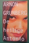 Grunberg, Arnon - DE HEILIGE ANTONIO