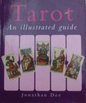 Jonathan Dee - Tarot an illustrated guide