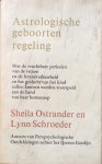 Ostrander, Sheila en Schroeder, Lynn - Astrologische geboortenregeling (geboorten regeling); een verslag van de ontdekkingen gedaan door dr. Eugen Jonas
