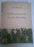 Wichers, J.W. - De Plantenwereld in een Notedop