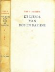 Aalberse (pseudoniem van Johan van Keulen - Bruinisse, 20 december 1917 - aldaar, 12 januari 1983), Han B. - De liefde van Bob en Daphne eerste deel