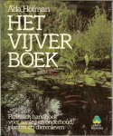 Hofman, Ada .. Foto's van Gerrit Jan Jonker , Wild en natuurfotograaf te Apeldoorn - Het Vijverboek .. Praktisch handboek voor aanleg en onderhoud, planten en dierenleven .