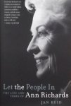 Reid, Jan. - Let the People In / The Life and Times of Ann Richards