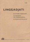 LINGGADJATI CONFERENCE - Linggadjati. De ontwerp-overeenkomst, de toelichting der Commissie-Generaal, de Regeeringsverklaring