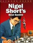 Keene, Raymond - Nigel Short's Best Games