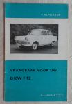 Olyslager, P. - Vraagbaak voor uw DKW F12 - Een complete handleiding voor de DKW F12 vanaf 1963