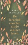 Schwalbe, Will - De leesclub voor het einde van het leven