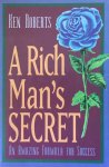 Roberts, Ken - A rich man's secret; an amazing formula for success