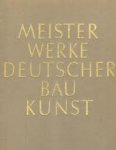 Redactie - Meisterwerke Deutscher Baukunst