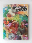 Coolen, Mario; Illustrator : Woerkom, Jehanne van - Tussen God en goud Vijfhonderd jaar evangelisatie van Indianen in Latijns-Amerika