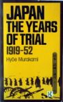 Hyoe Murakami - Japan, the Years of Trial 1919-52