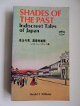 WILLIAMS, Harold S., - Shades of the Past; Indiscreet Tales of Japan