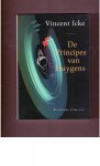 Icke, Vincent - De principes van Huygens