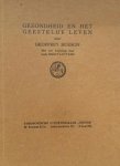 Hodson, Geoffrey ; met een inl. door Emily Lutyens ; geautoriseerde Nederlandsche vert. door A.S. - Gezondheid en het geestelijk leven