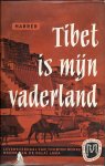 Harrer, Heinrich - Tibet is mijn vaderland - Levensverhaal van Thubten Norbu, broer van de Dalaï Lama