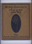 HERMANN, GEORG - Aus guter alter Zeit - herausgegeben von FRANZ GOERKE