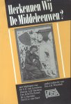 Weenink, Drs. J.B. (eindredactie) - Herkennen Wij De Middeleeuwen?