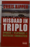 Rippen, Chris - misdaad in triplo bevat: sporen . playback . Baltische connecties
