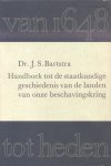 Bartstra, Dr. J.S. - Handboek tot de staatskundige geschiedenis van de landen van onze beschavingskring (Van 1648 tot heden). 5 Delen