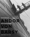 Andor von Barsy - Andor von Barsy / fotograaf in Rotterdam 1927-1942 / Photographer in Rotterdam 1927-1942 / Fotograf in Rotterdam 1927 - 1942