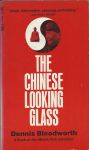 Bloodworth, Dennis - The Chinese Looking Glass
